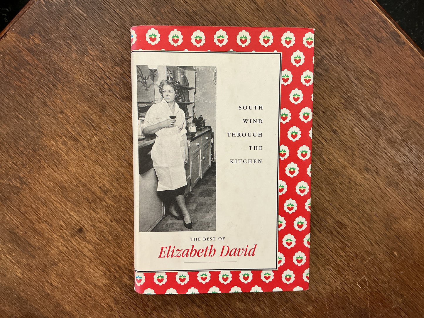 South Wind Through the Kitchen: The Best of Elizabeth David by Elizabeth David, Jill Norman