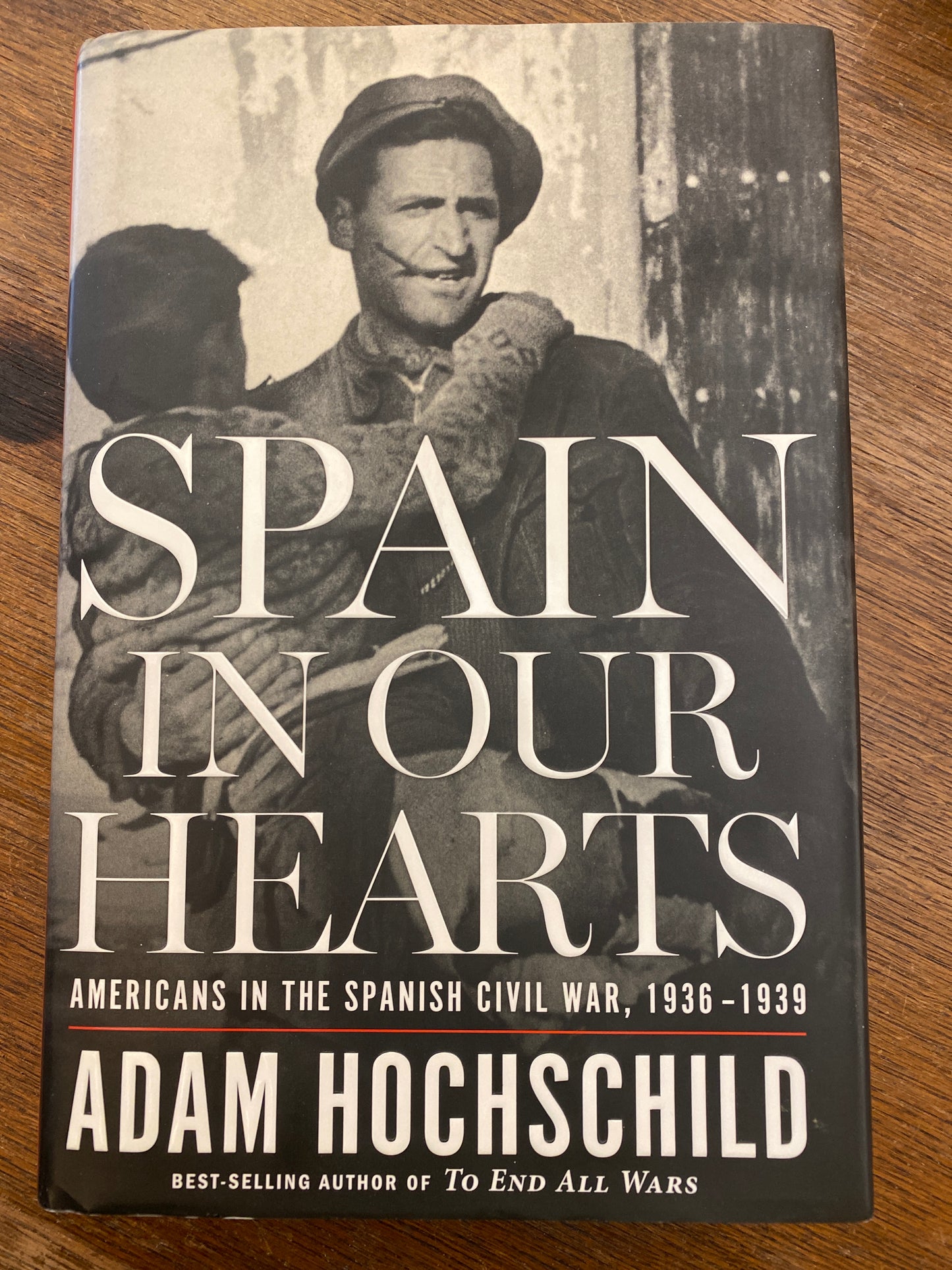 Spain in Our Hearts: Americans in the Spanish Civil War, 1936–1939
