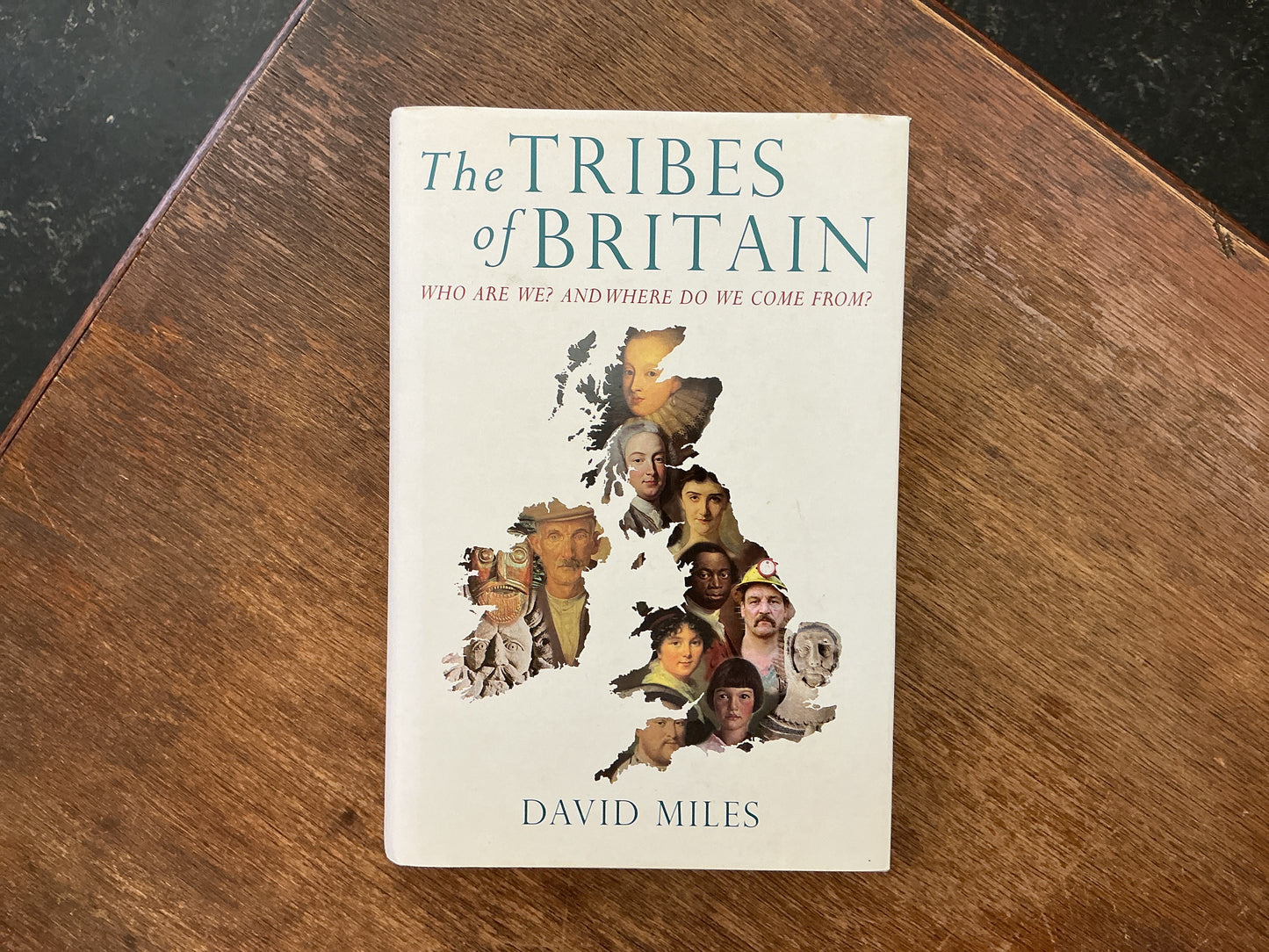 The Tribes of Britain: Who are we? and where do we come from? By David Miles