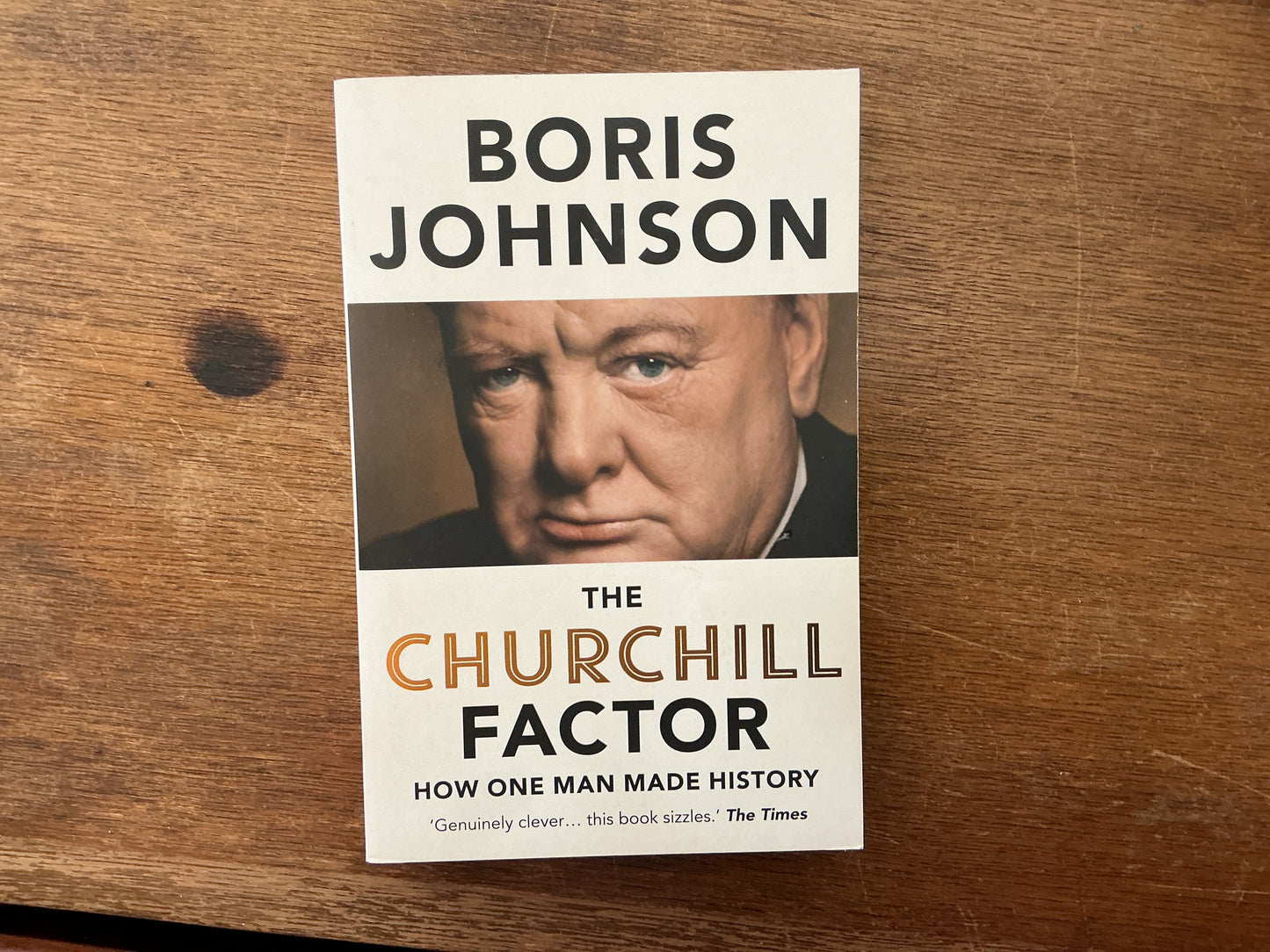 Churchill Factor How One Man Made History by Boris Johnson