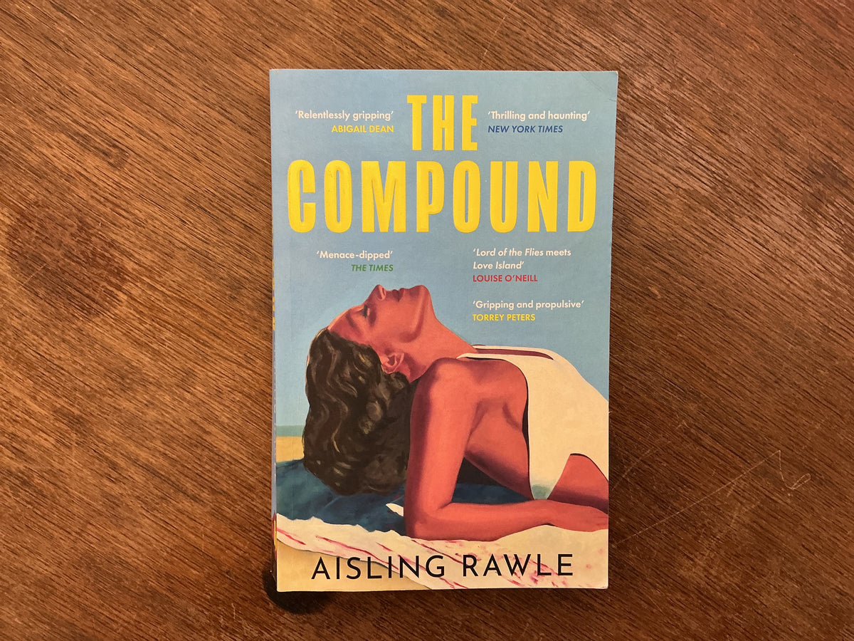 The Compound by Aisling Rawle