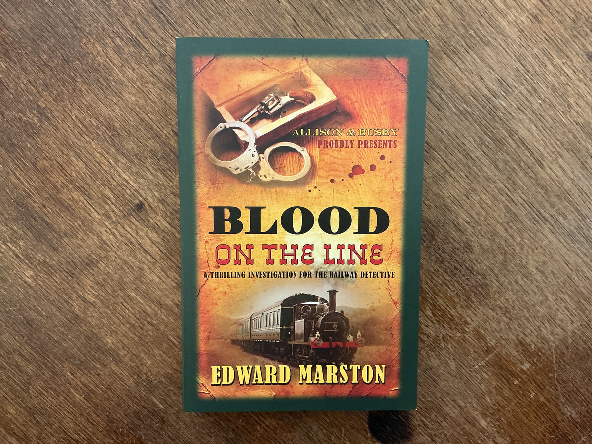 Blood on the Line #8 (Railway Detective) by Edward Marston