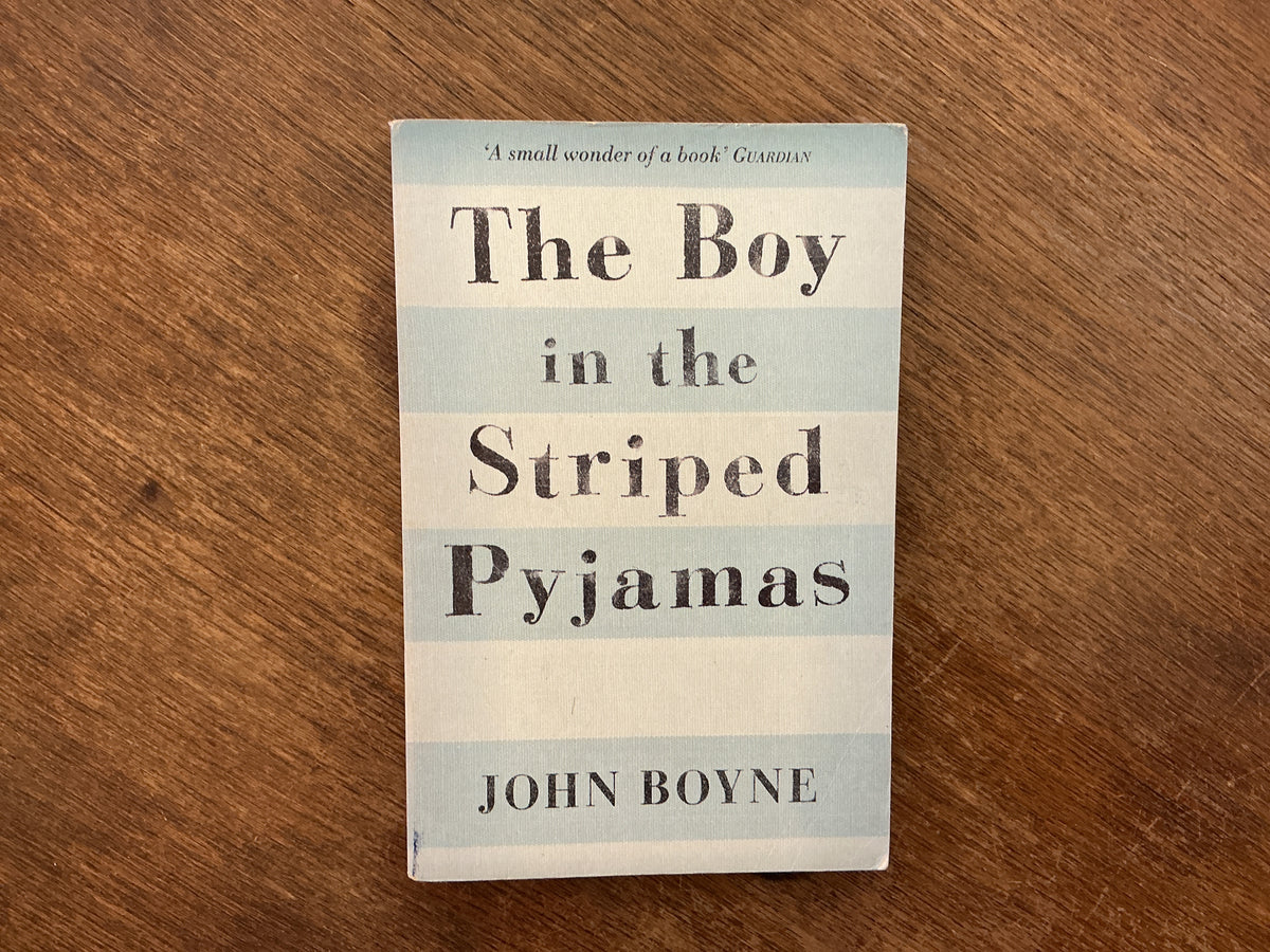 The Boy in the Striped Pyjamas by John Boyne