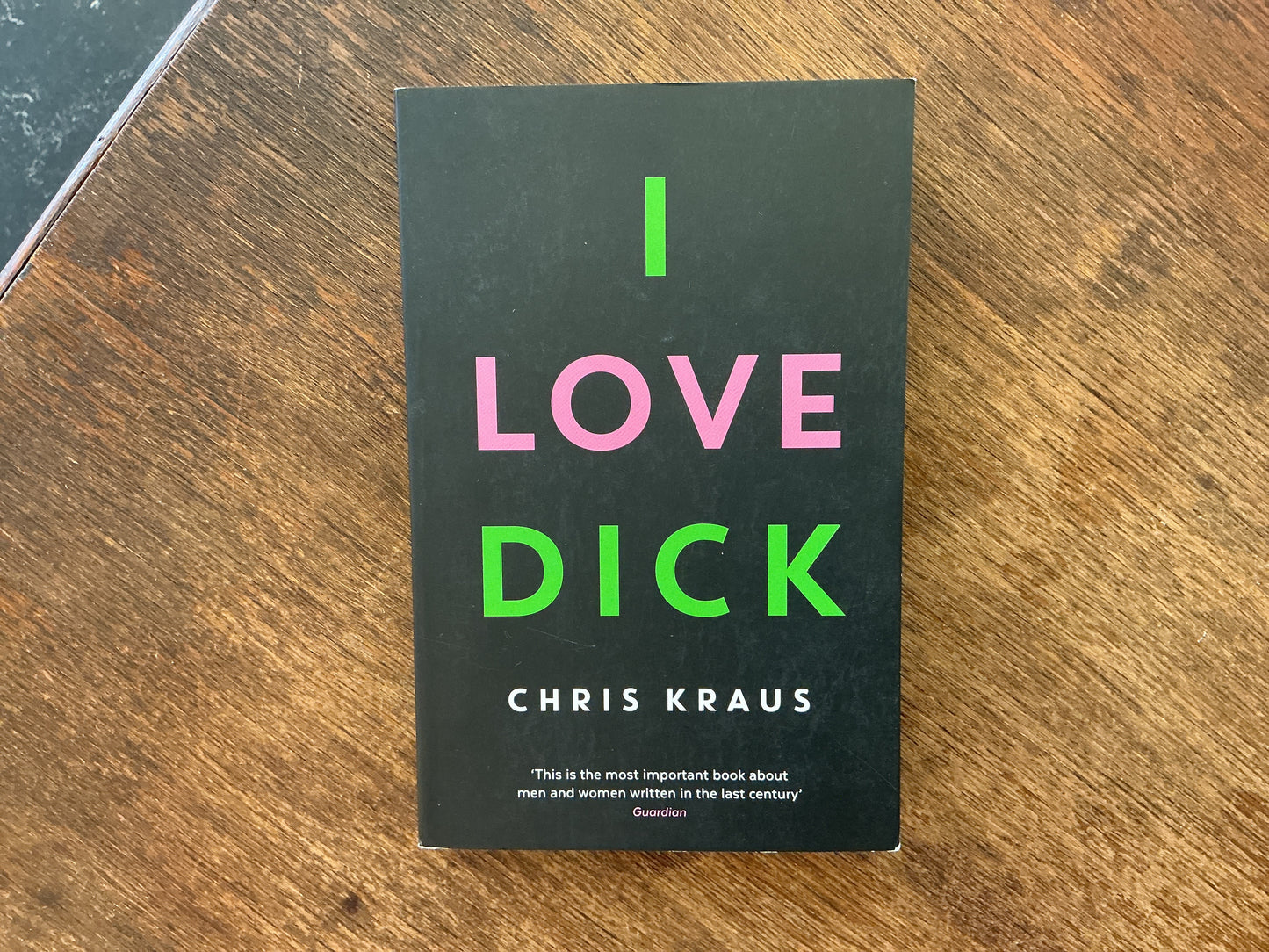 I Love Dick by Chris Kraus