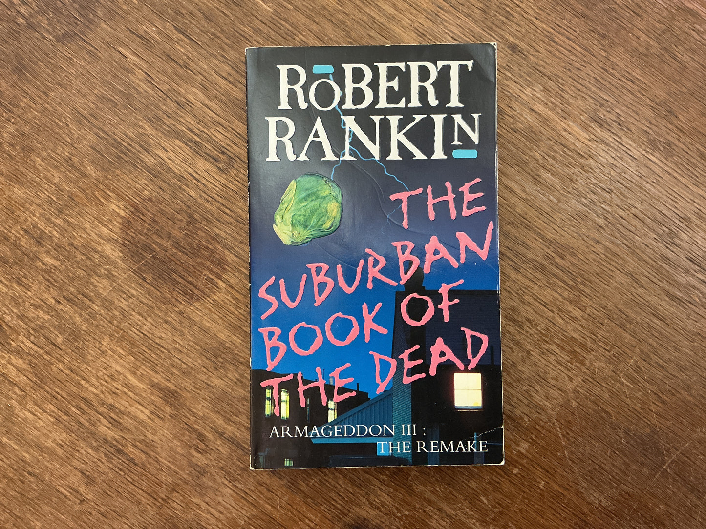 The Suburban Book of the Dead: Armageddon III: The Remake by Robert Rankin