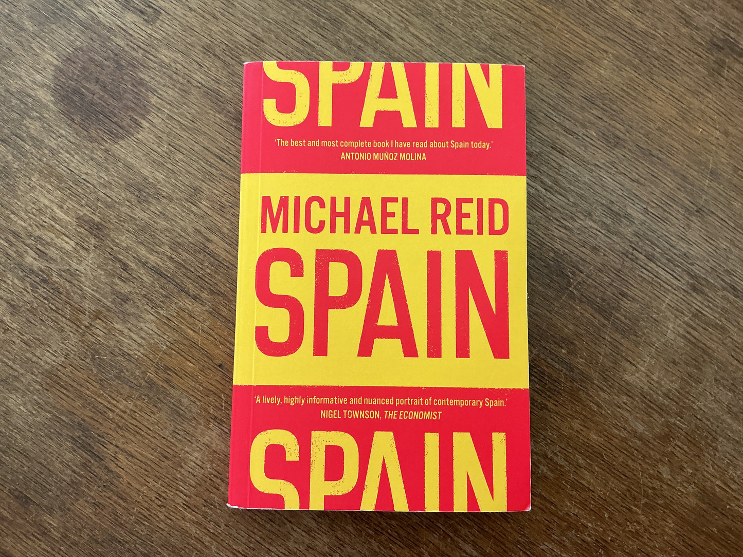 Spain: The Trials and Triumphs of a Modern European Country by Michael Reid