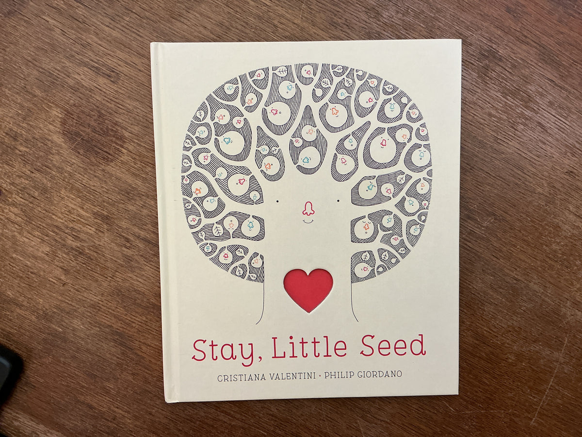 Stay, Little Seed by Cristiana Valentini, Philip Giordano
