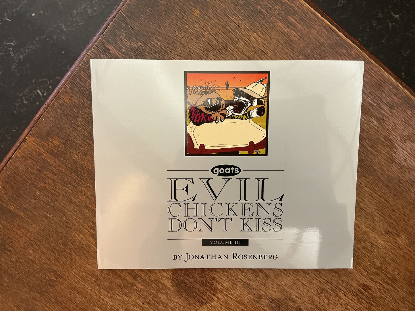 Evil Chickens Don't Kiss: Goats: Volume III by Jonathan Rosenberg