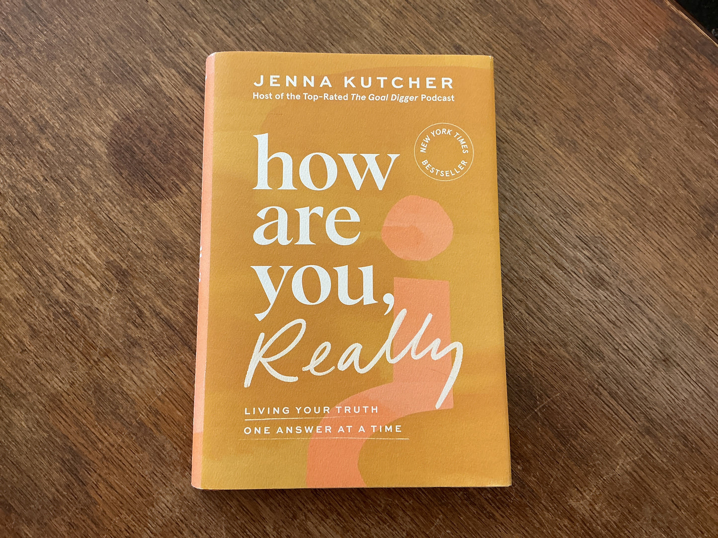 How Are You, Really?: Living Your Truth One Answer at a Time – Guide for Women Finding Balance and Joy by Jenna Kutcher