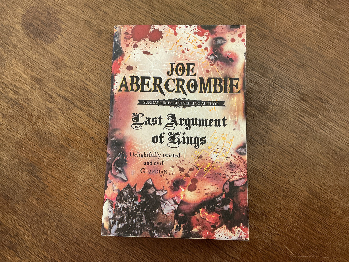 Last Argument of Kings (Gollancz) (Bk. 3) by joe-abercrombie