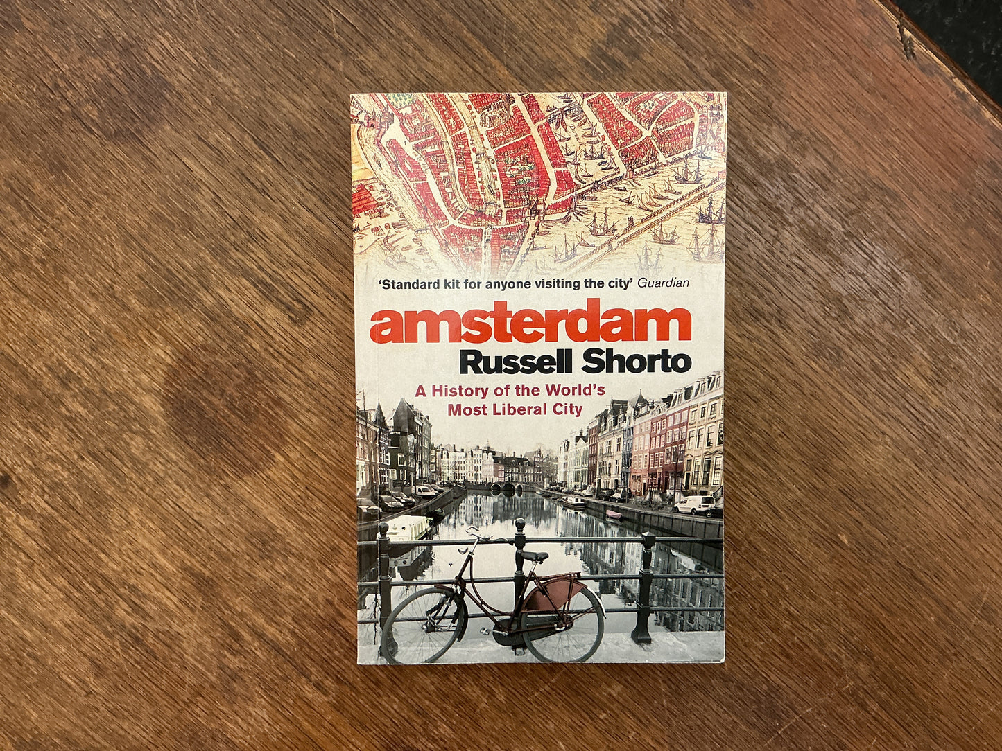 Amsterdam : A History of the World's Most Liberal City by Russell Shorto