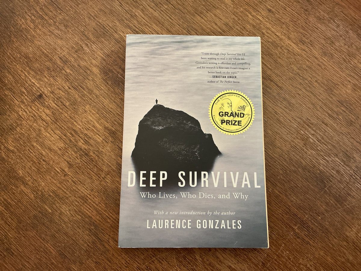 Deep Survival: Who Lives, Who Dies, and Why by Laurence Gonzales