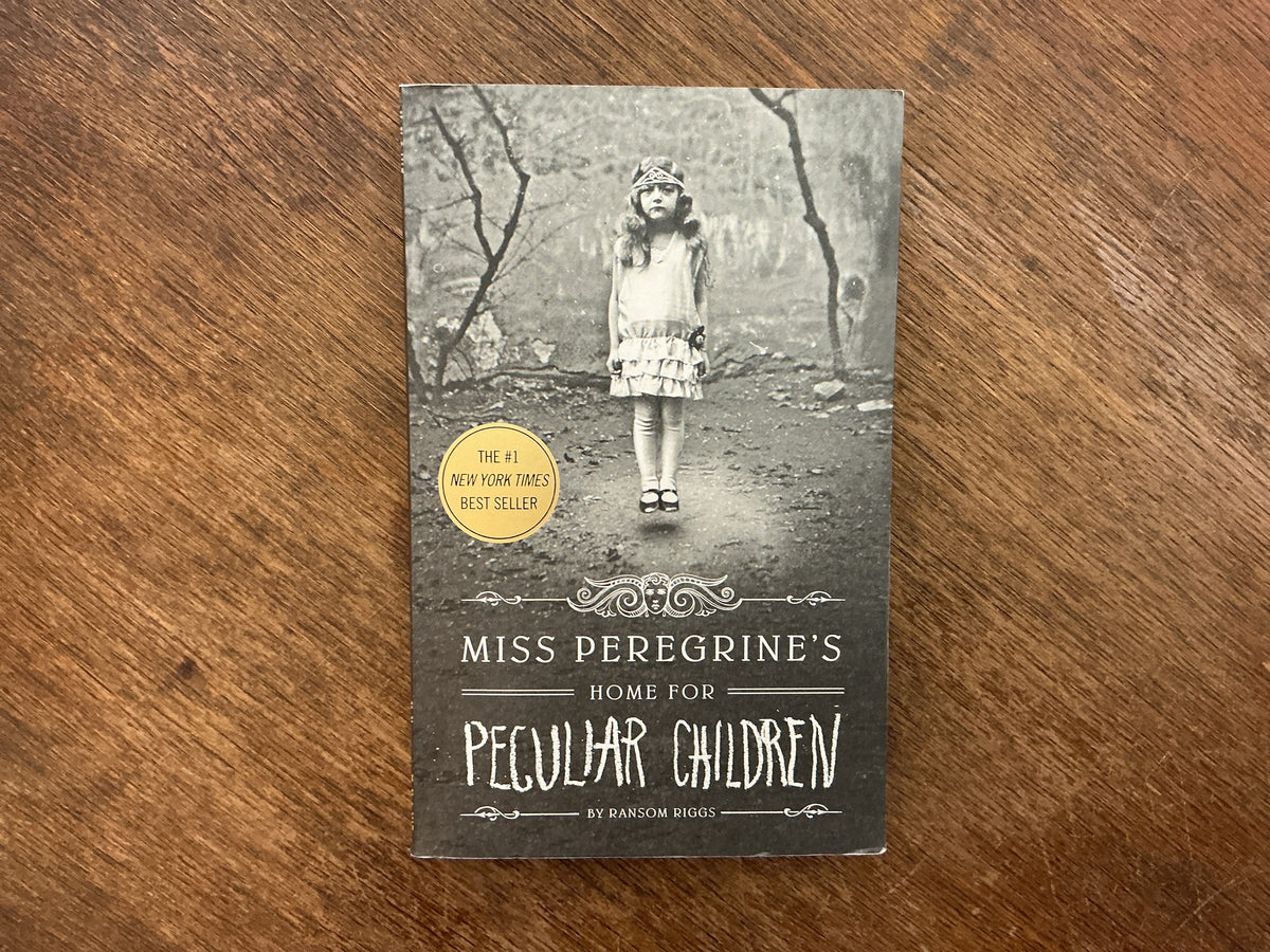 Miss Peregrine’s Home for Peculiar Children by Ransom Riggs
