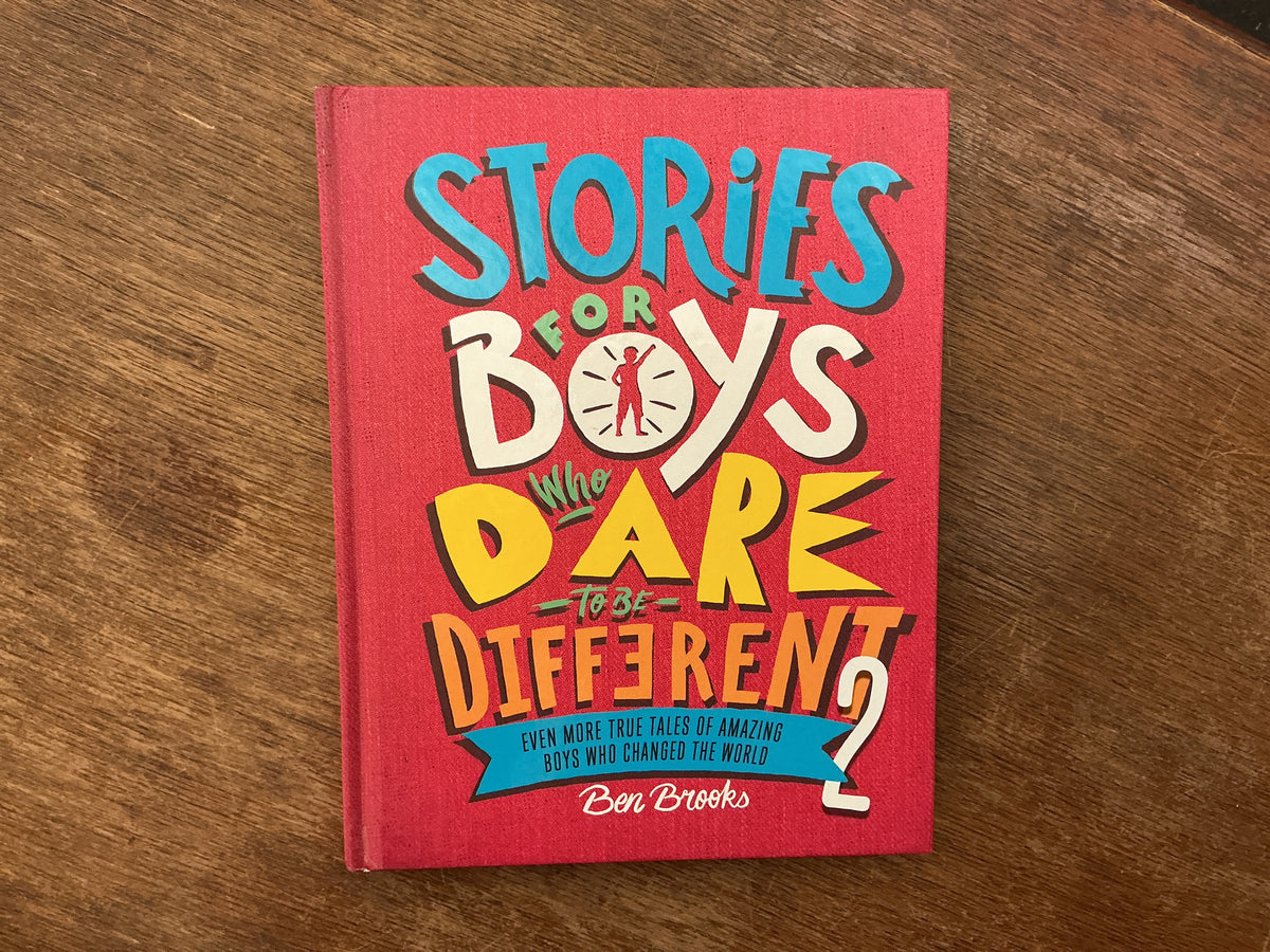 Stories for Boys Who Dare to Be Different 2 by Ben Brooks, Quinton Winter