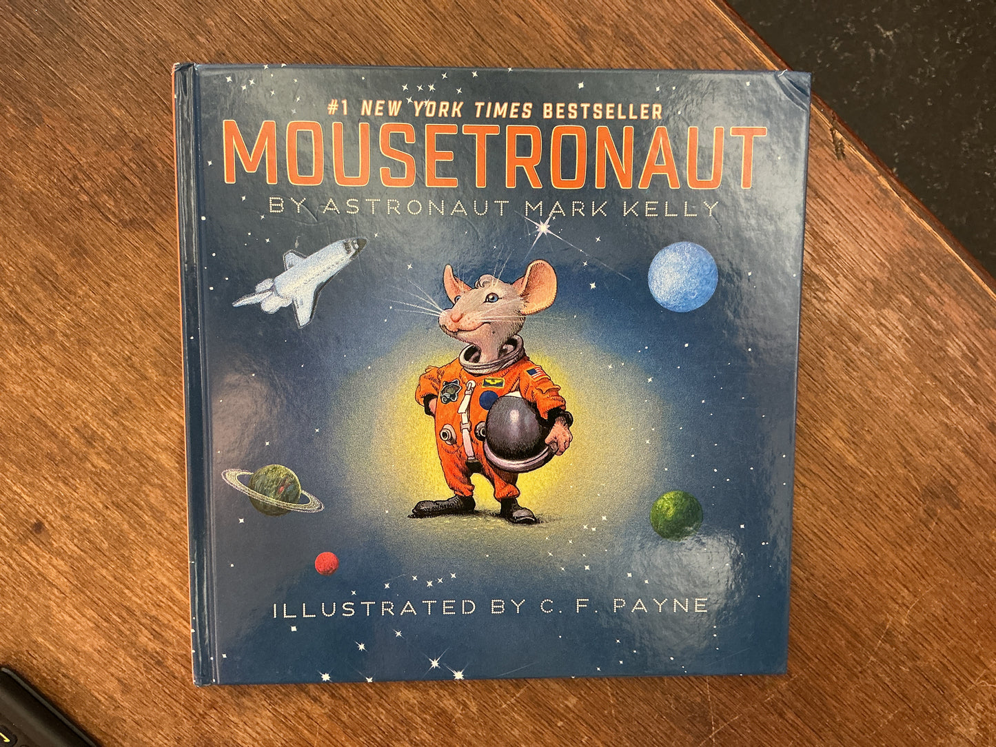 Mousetronaut: Based on a (Partially) True Story (The Mousetronaut Series) by Mark Kelly & C. F. Payne