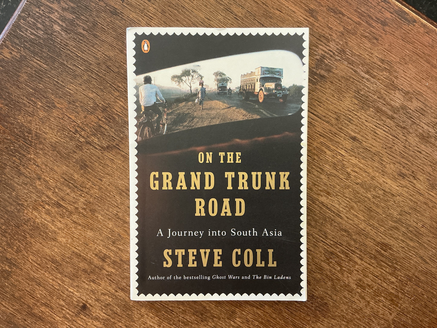 On the Grand Trunk Road: A Journey into South Asia by Steve Coll