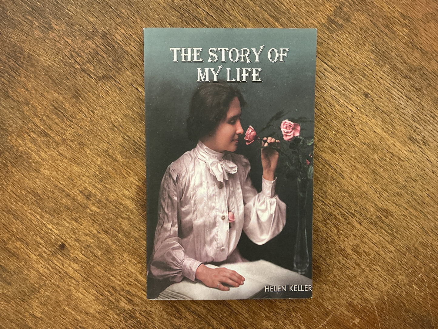 The Story of my life by Hellen Keller
