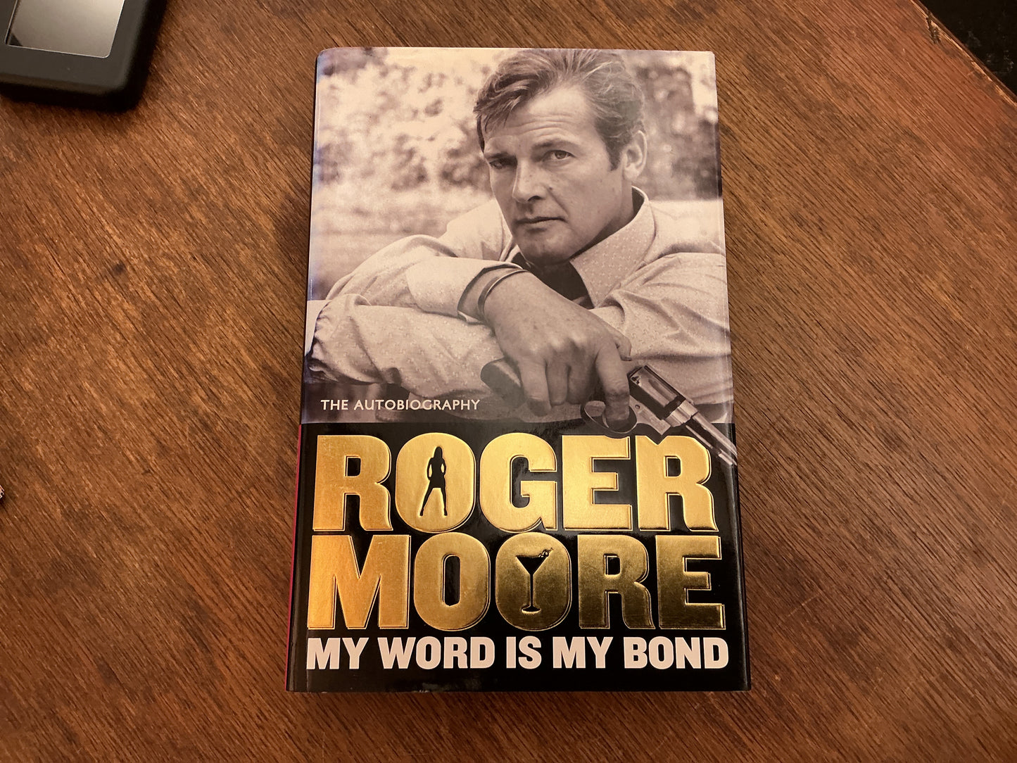 My Word Is My Bond: The Autobiography of Roger Moore
