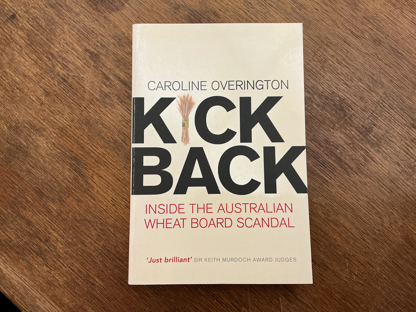 Kick Back: Inside The Australian Wheat Board Scandal