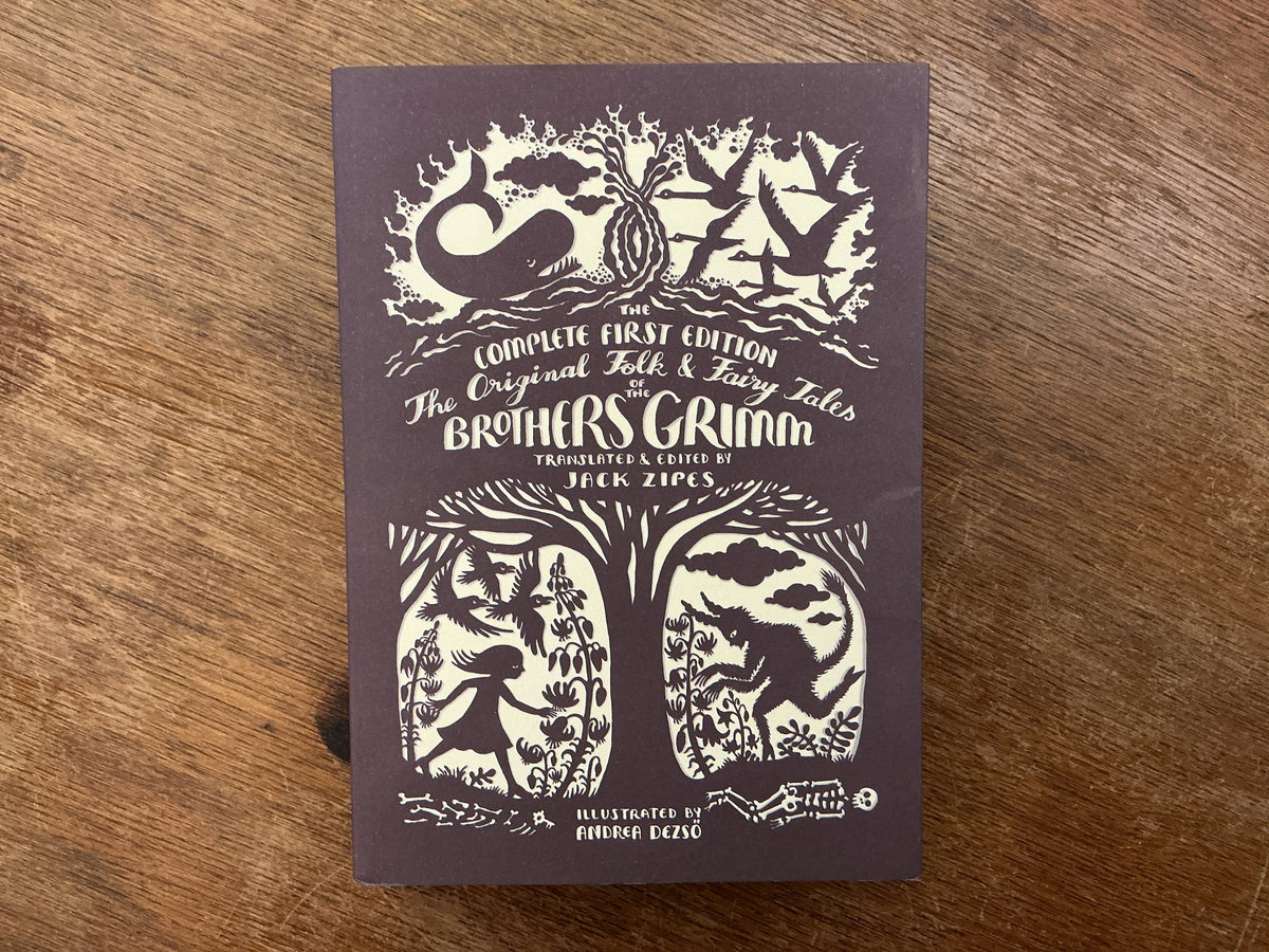 The Original Folk and Fairy Tales of the Brothers Grimm by Jacob Grimm, Wilhelm Grimm