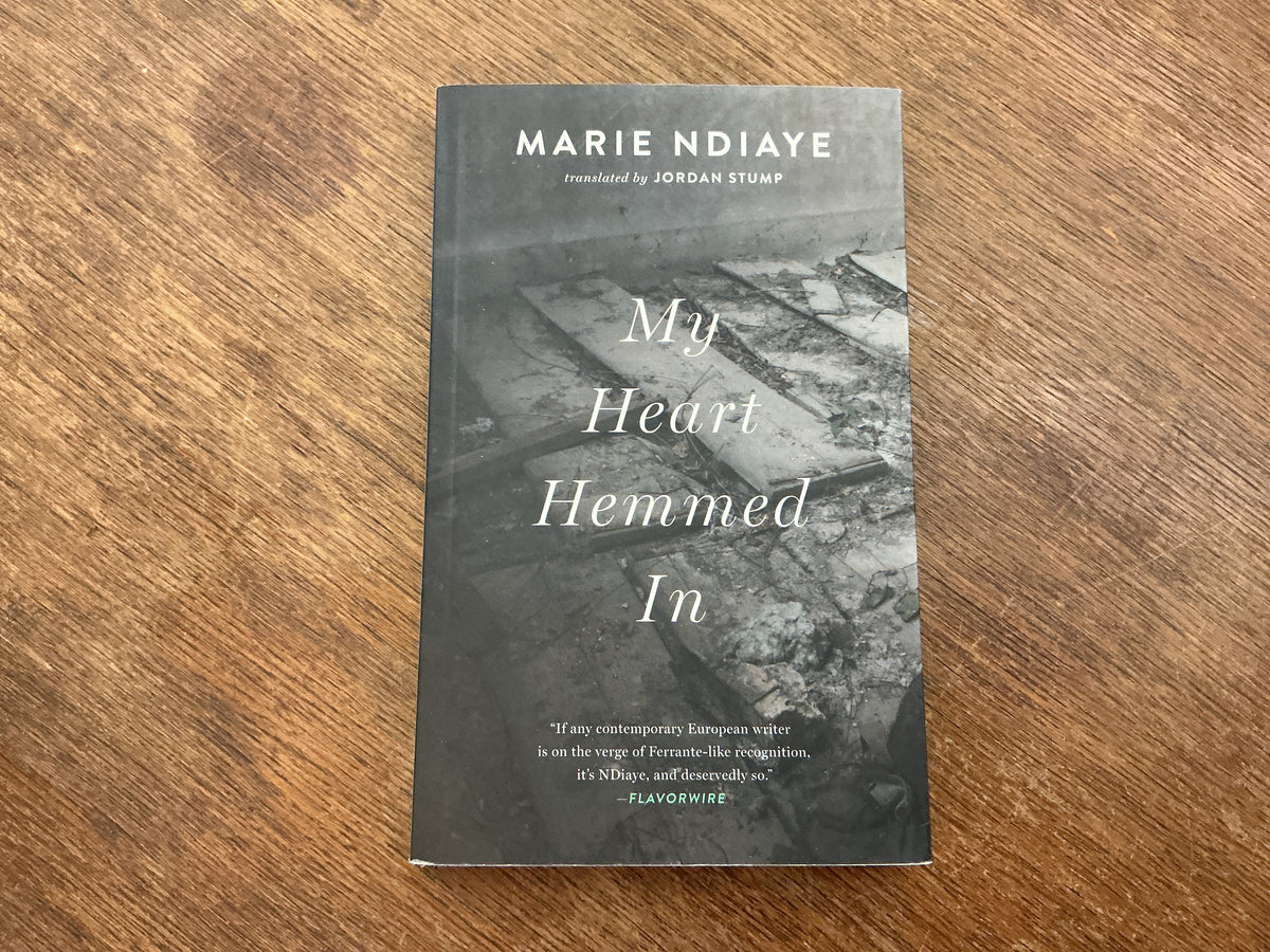 My Heart Hemmed In by Marie NDiaye, Jordan Stump