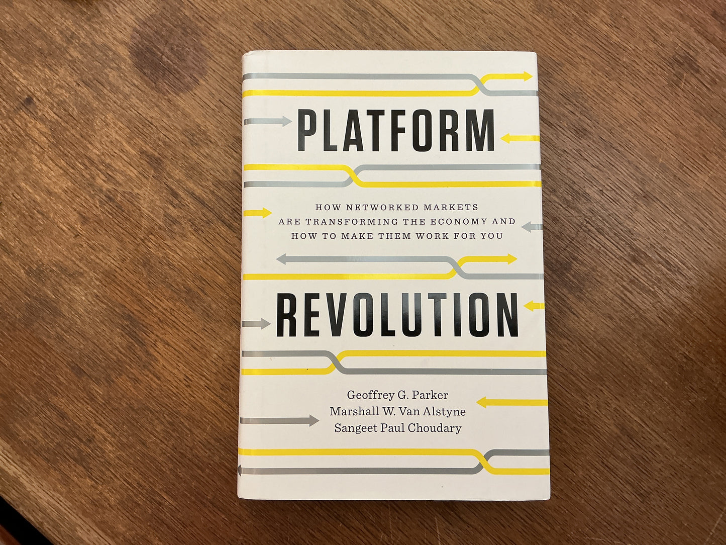 Platform Revolution: How Networked Markets Are Transforming the Economy―and How to Make Them Work for You