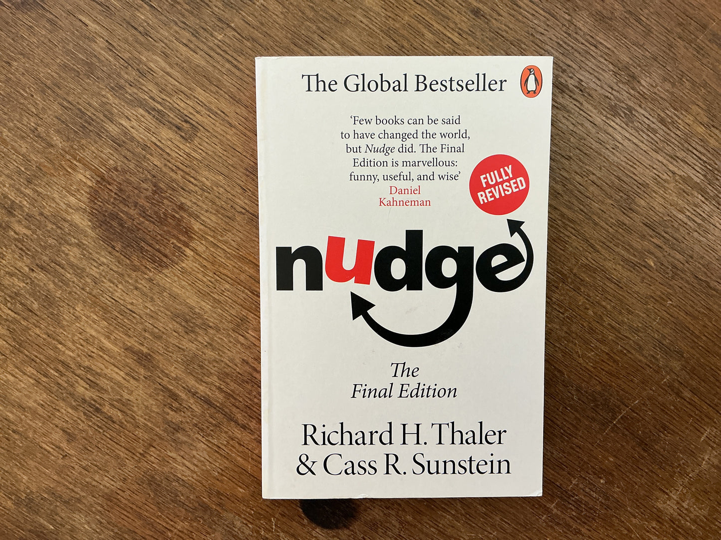 Nudge: Improving Decisions About Health, Wealth and Happiness by Richard H. Thaler & Cass R. Sunstein