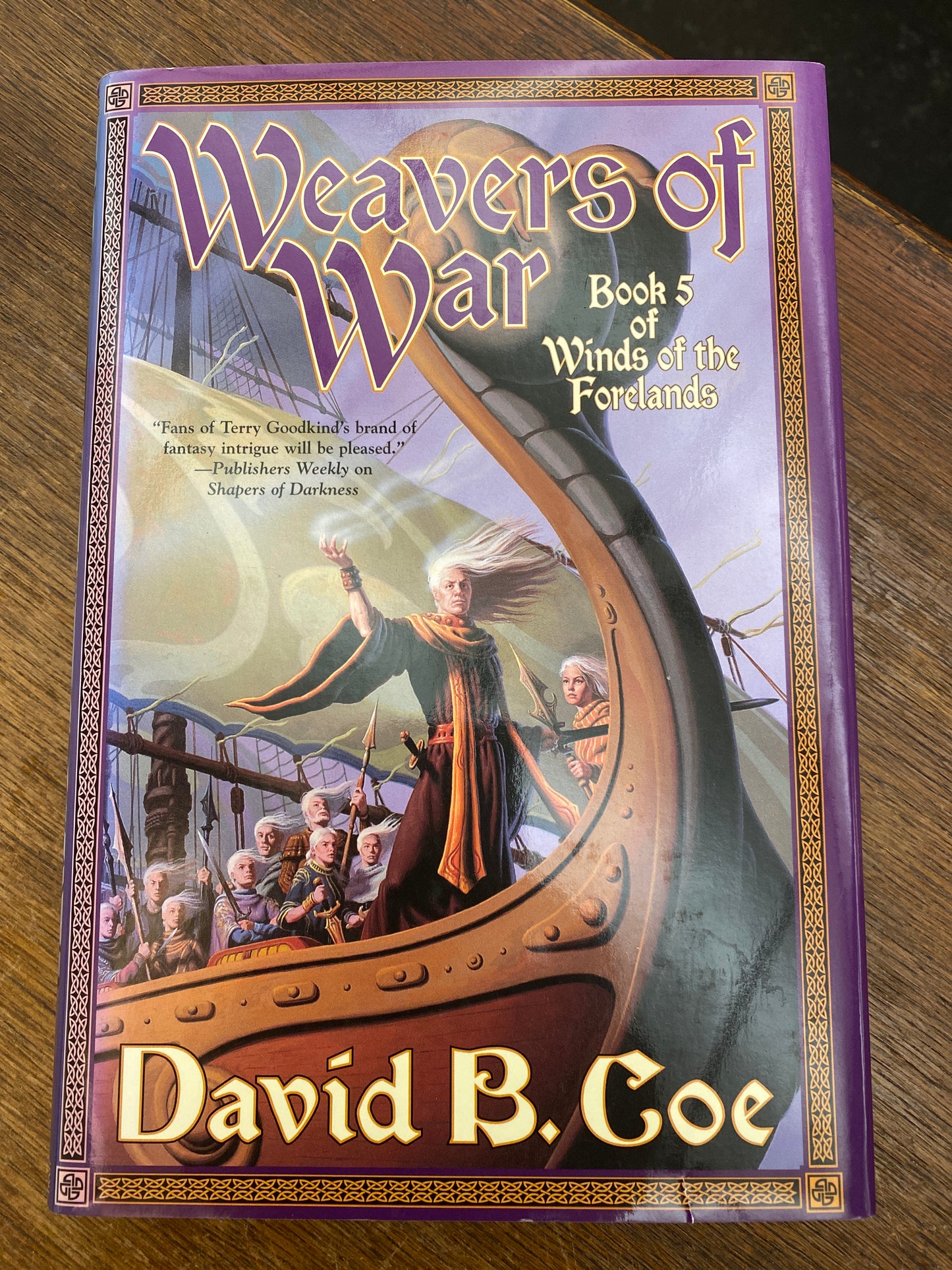 Weavers of War: Book Five of Winds of the Forelands by David B. Coe