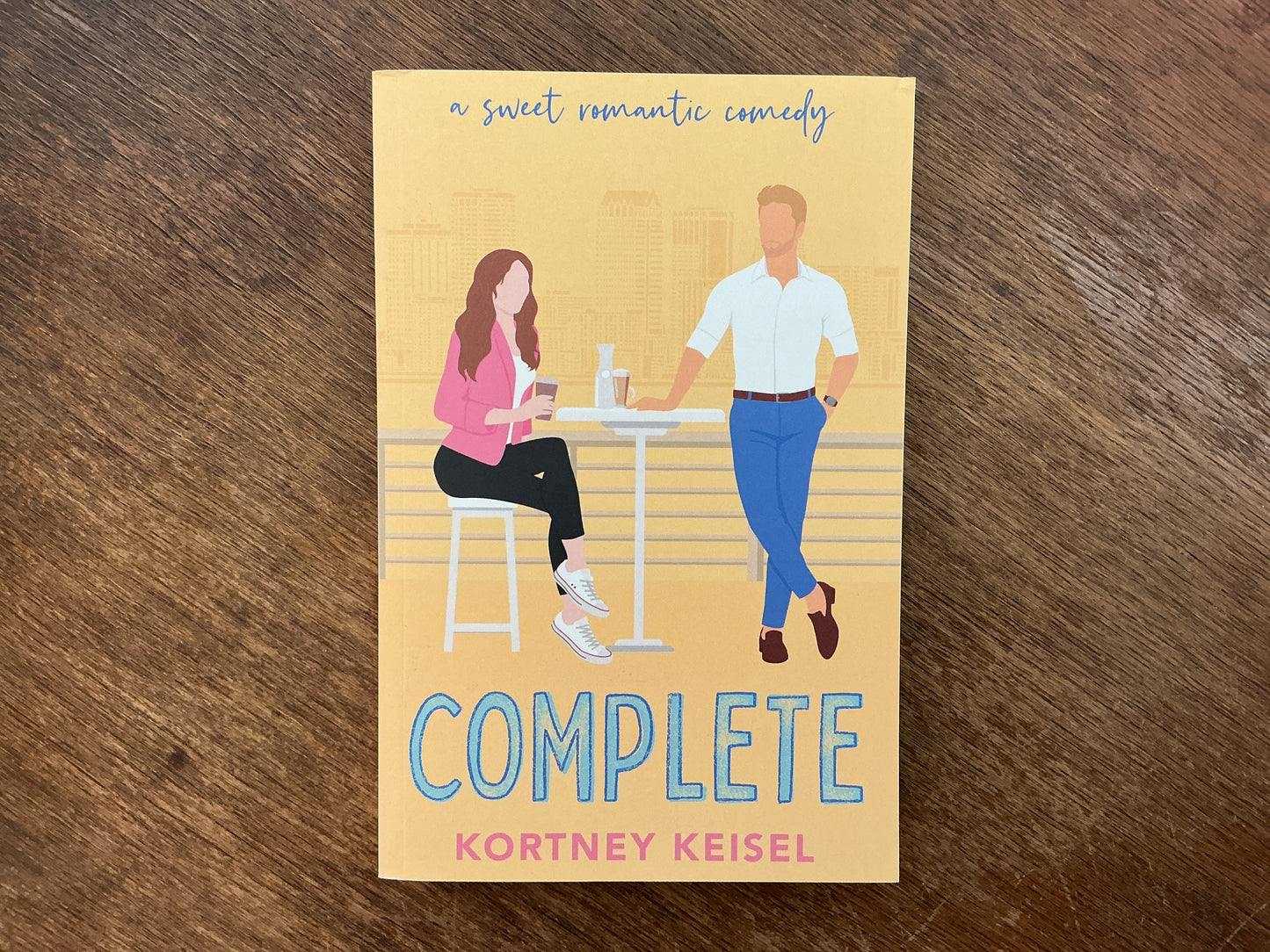 Complete: A Friends to Lovers Sweet Romantic Comedy by Kortney Keisel
