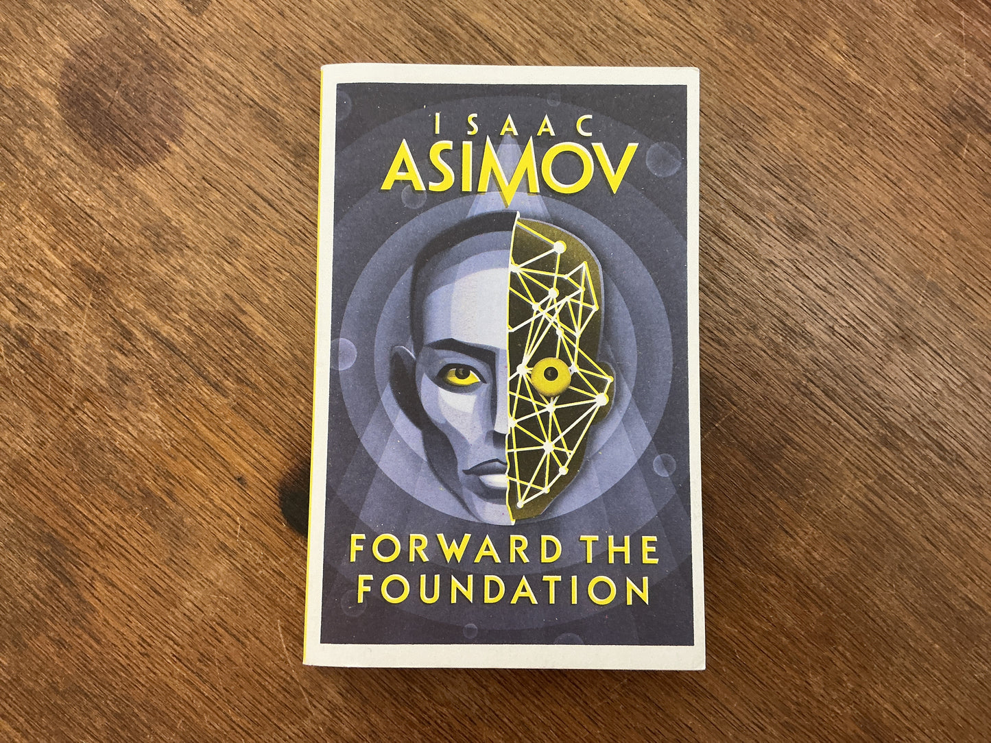 Forward the Foundation (The Foundation Series: Prequels) by Isaac Asimov
