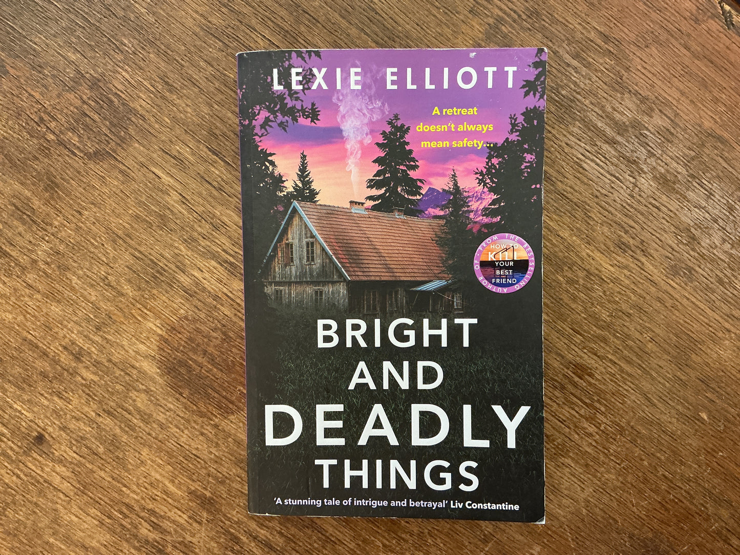 Bright and Deadly Things by Lexie Elliott