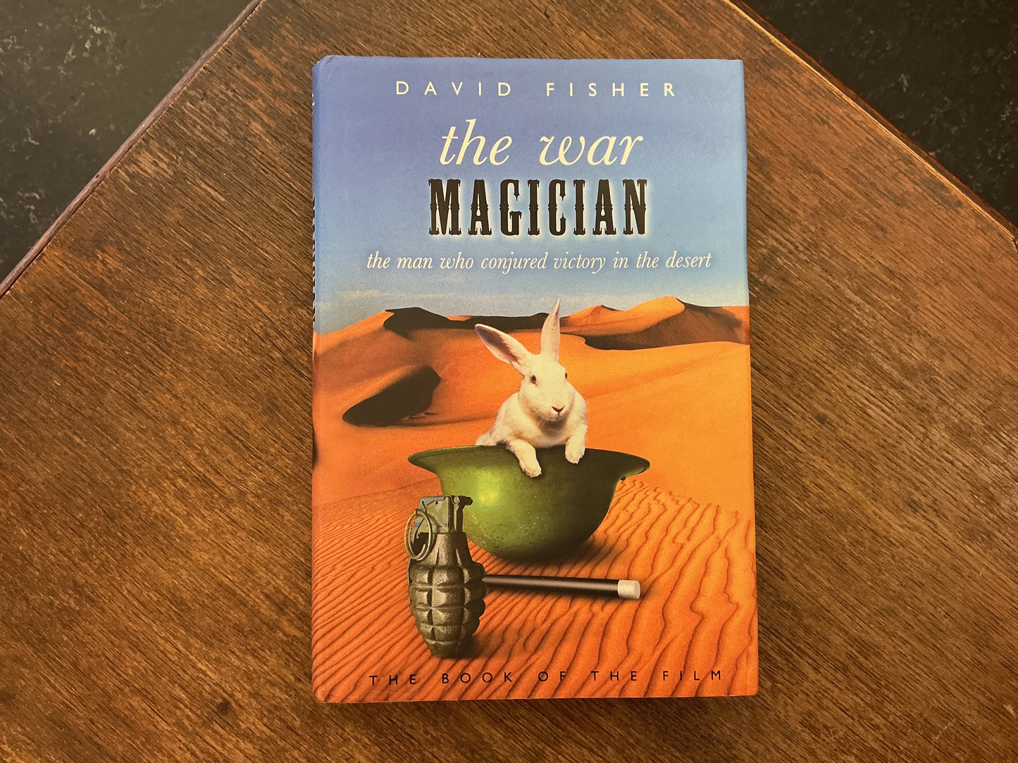 The War Magician : The Man Who Conjured Victory in the Desert by David Fisher