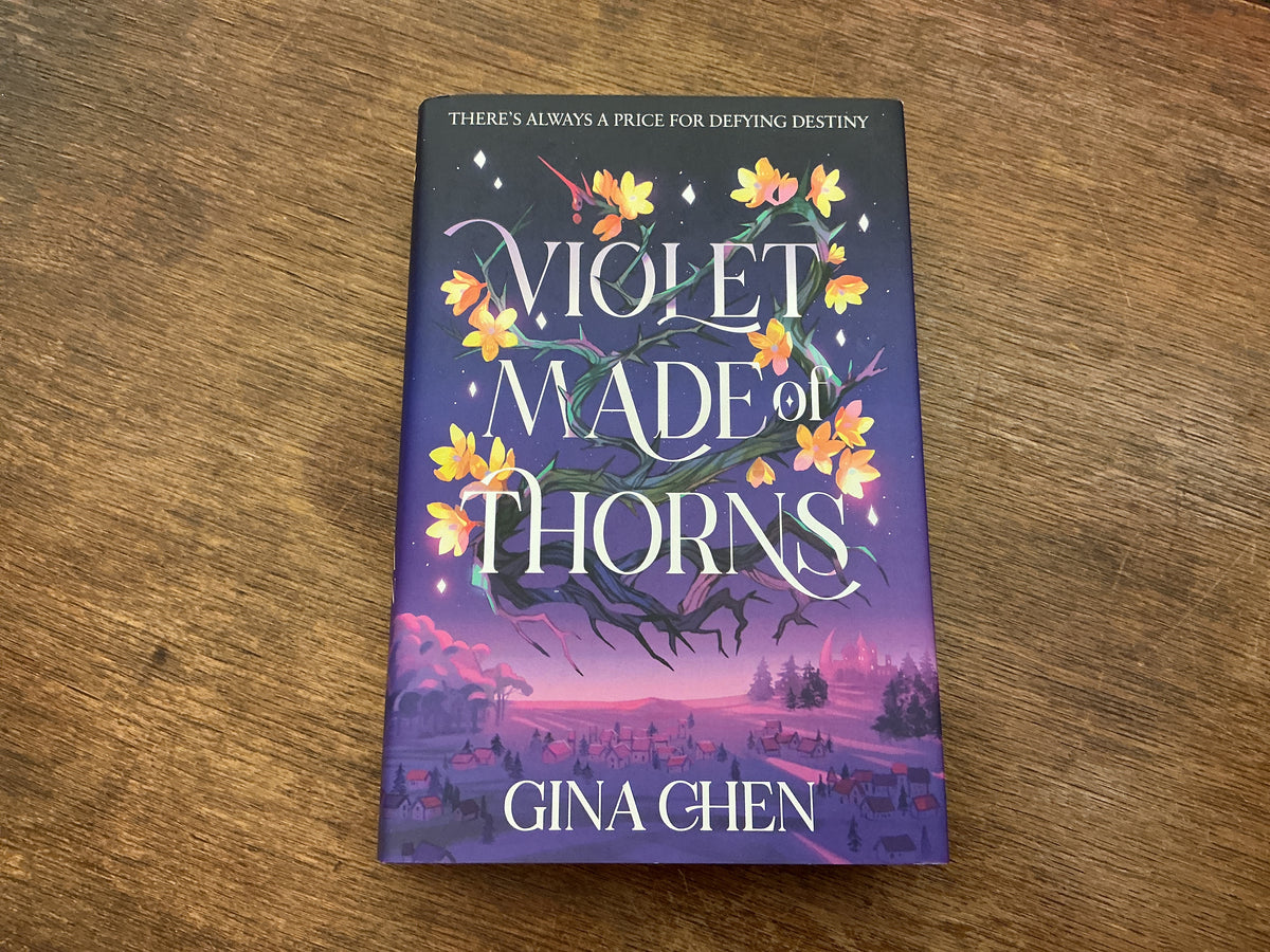 Violet Made of Thorns: The darkly enchanting by Gina Chen
