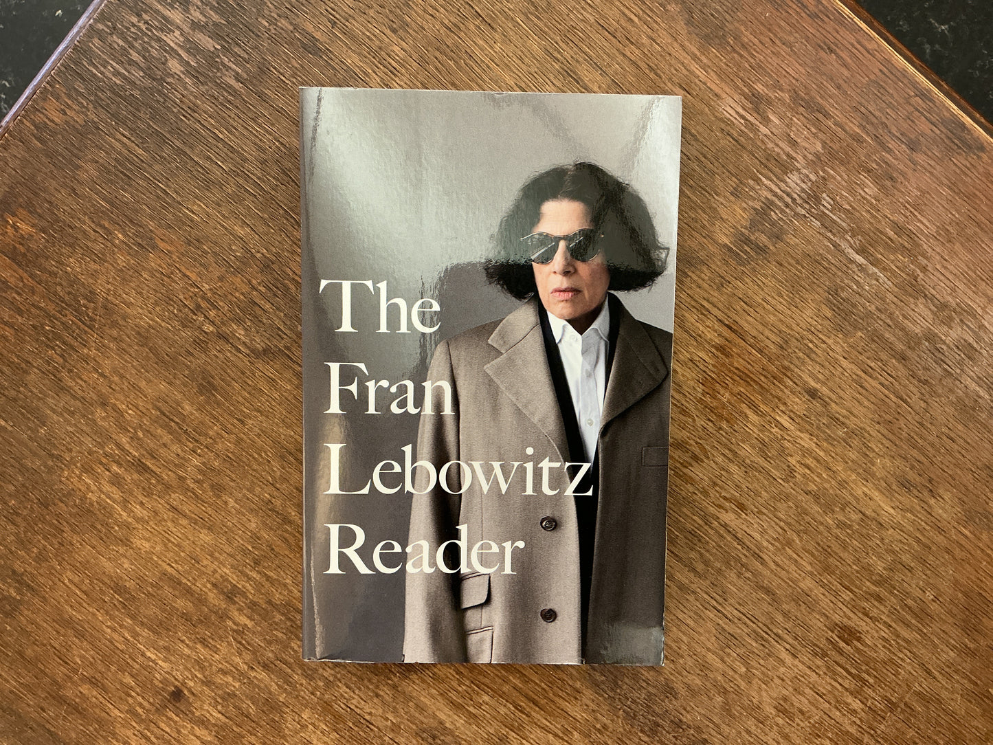 The Fran Lebowitz Reader by Fran Lebowitz
