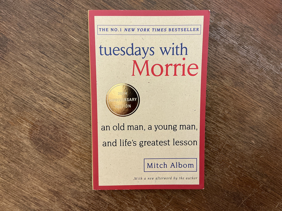 Tuesdays With Morrie by Mitch Albom