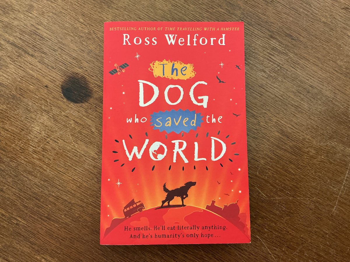 The Dog Who Saved the World by Ross Welford