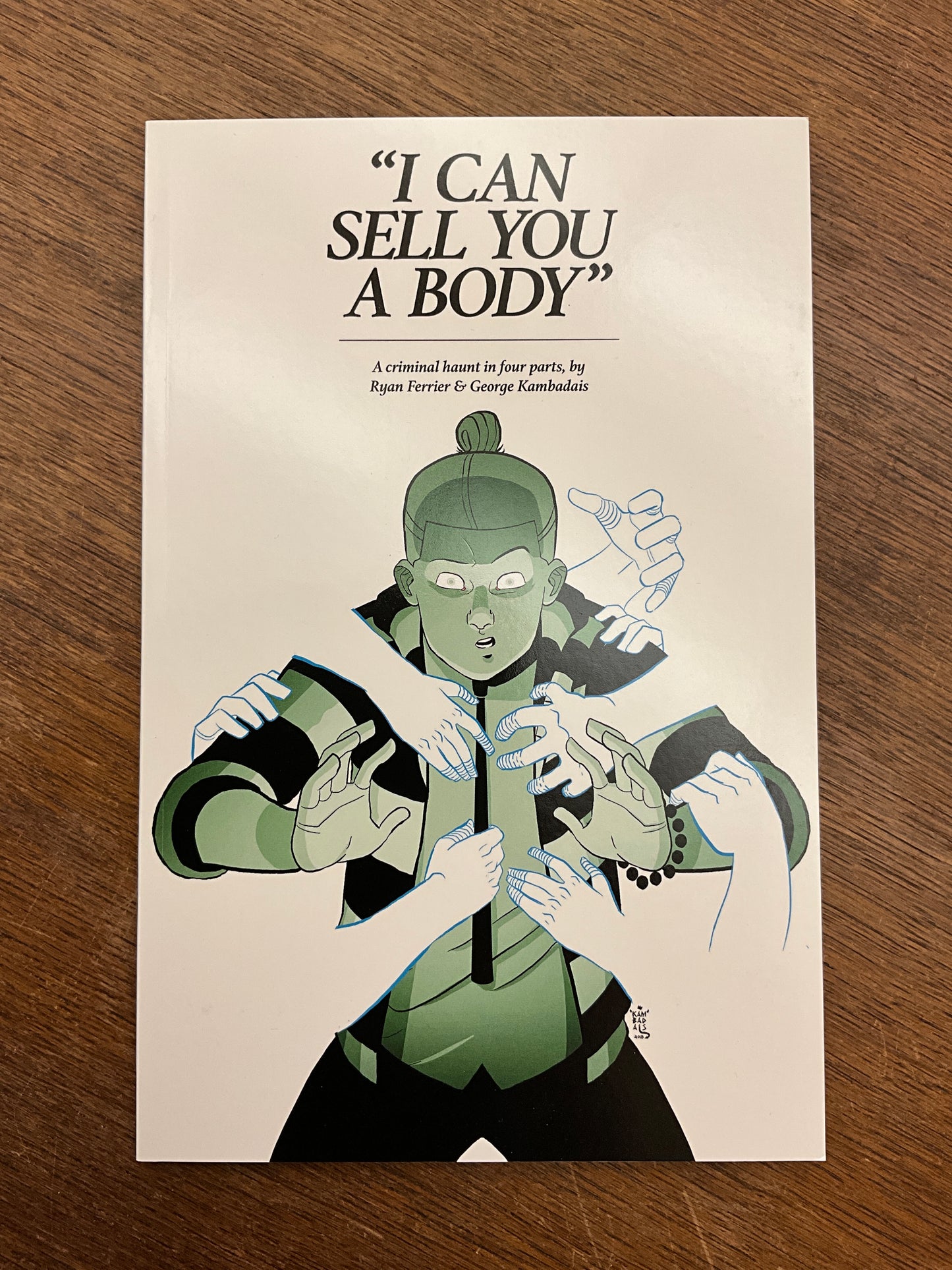 I Can Sell You A Body by Ryan Ferrier and George Kambadais