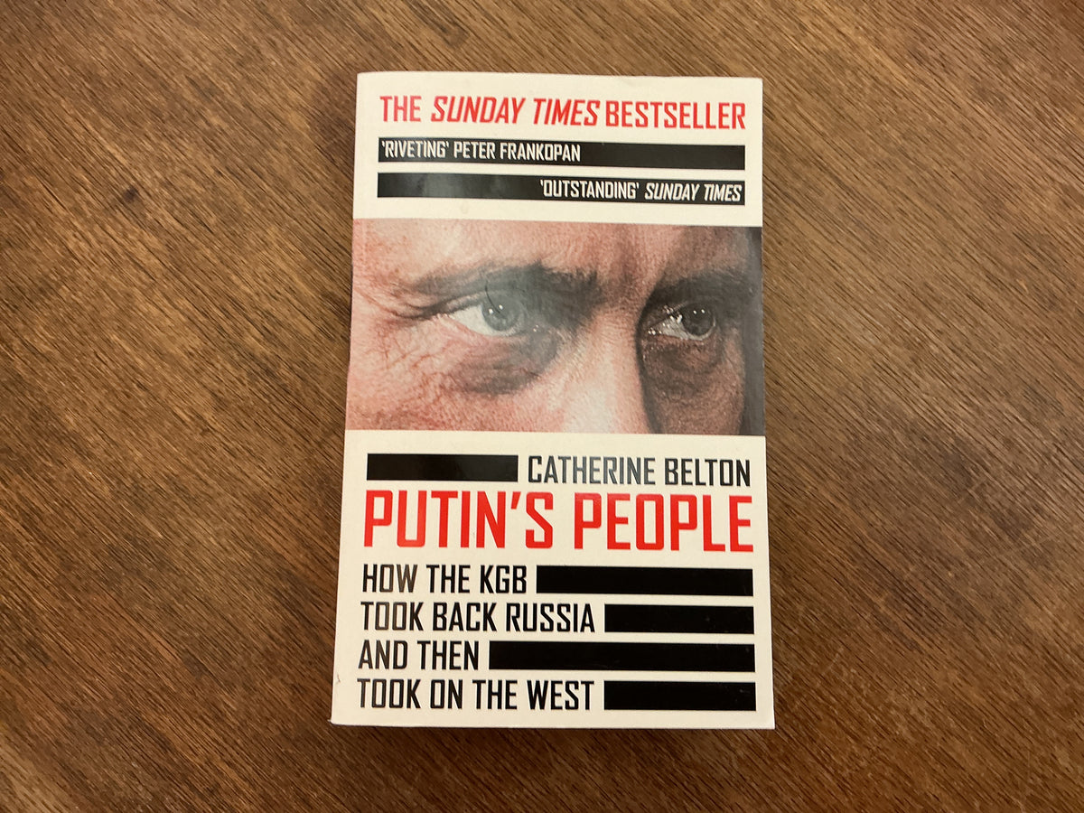 Putin’s People: A Times Book of the Year 2021 by Catherine Belton