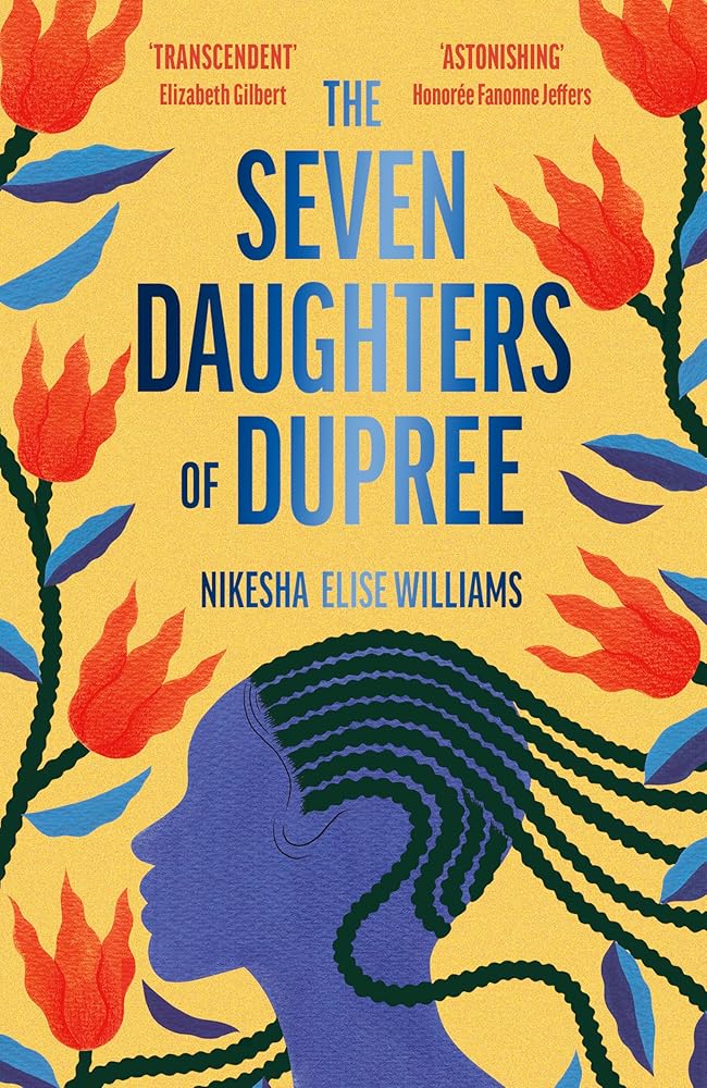 The Seven Daughters of Dupree: 'A masterful debut…immersive as it is unforgettable' Lizzie Damilola Blackburn cover image