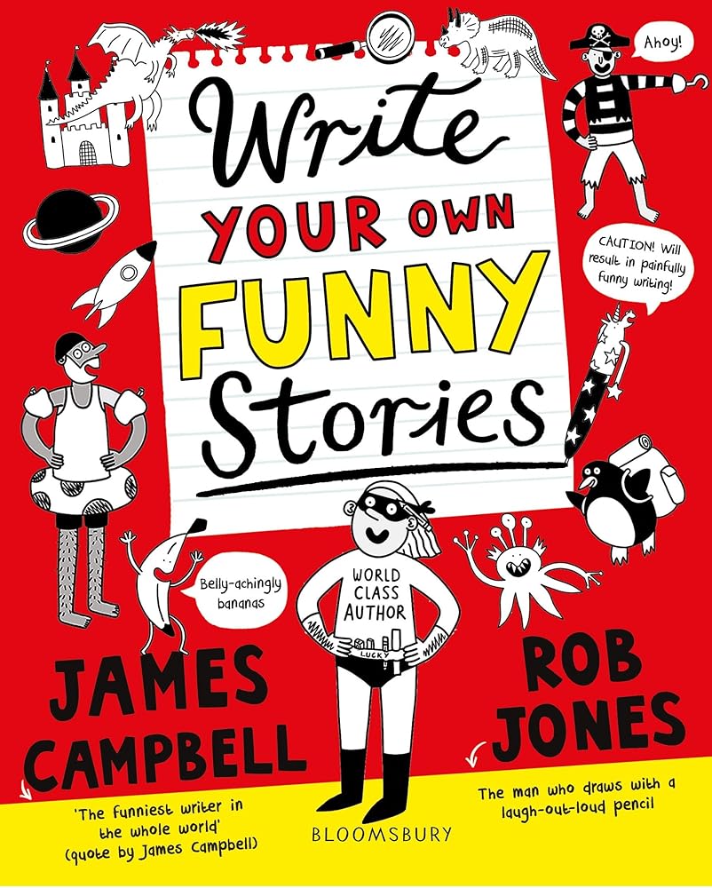 Write Your Own Funny Stories: A laugh-out-loud book for budding writers cover image