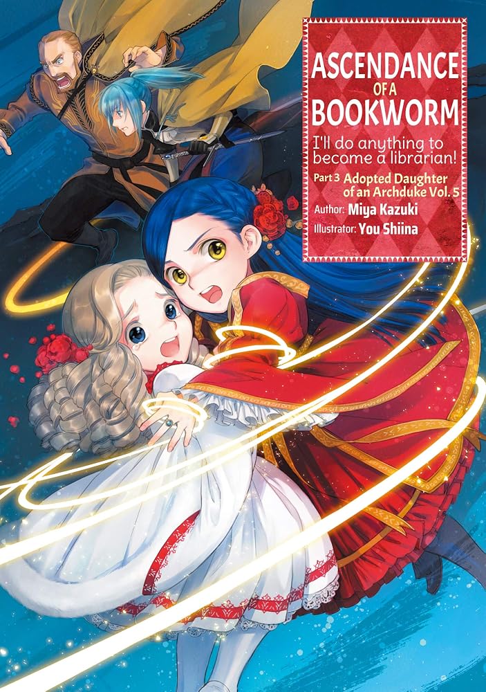 Ascendance of a Bookworm: Part 3 Volume 5 (Light Novel) (Volume 12) (Ascendance of a Bookworm (Light Novel), 12) cover image