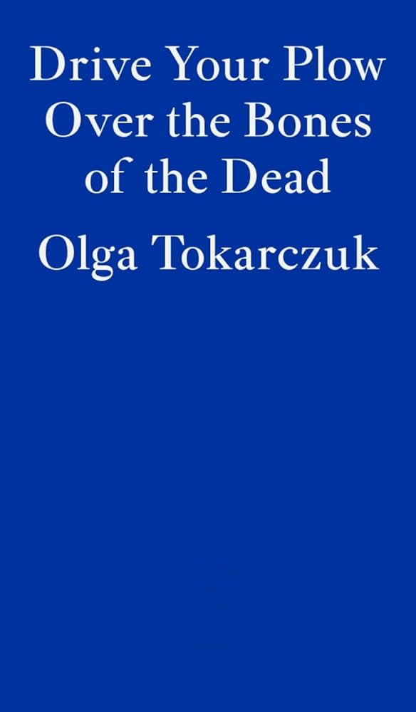 Drive your Plow over the Bones of the Dead (International Edition) cover image