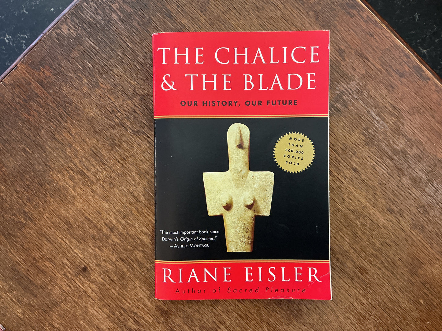 The Chalice and the Blade: Our History, Our Future by Riane Eisler