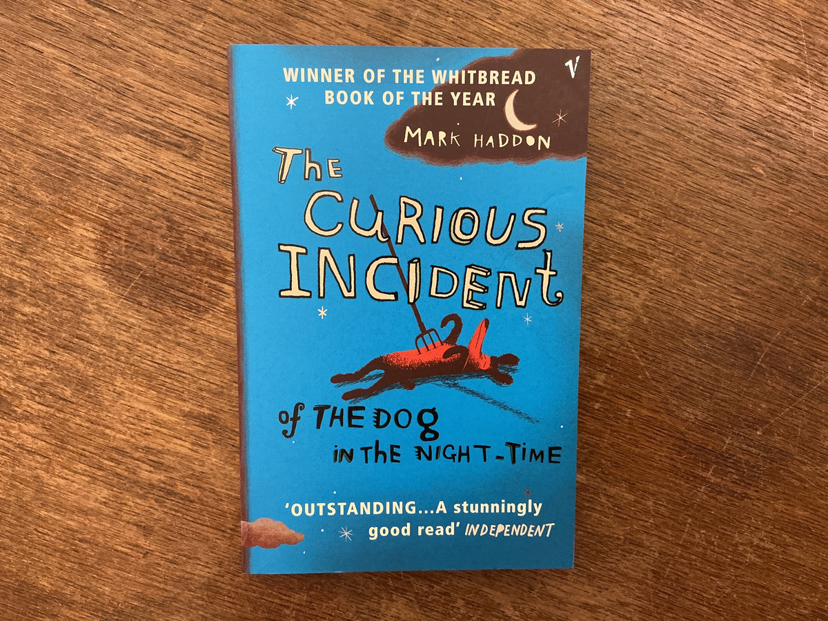 The Curious Incident of the Dog in the Night-Time by Mark Haddon