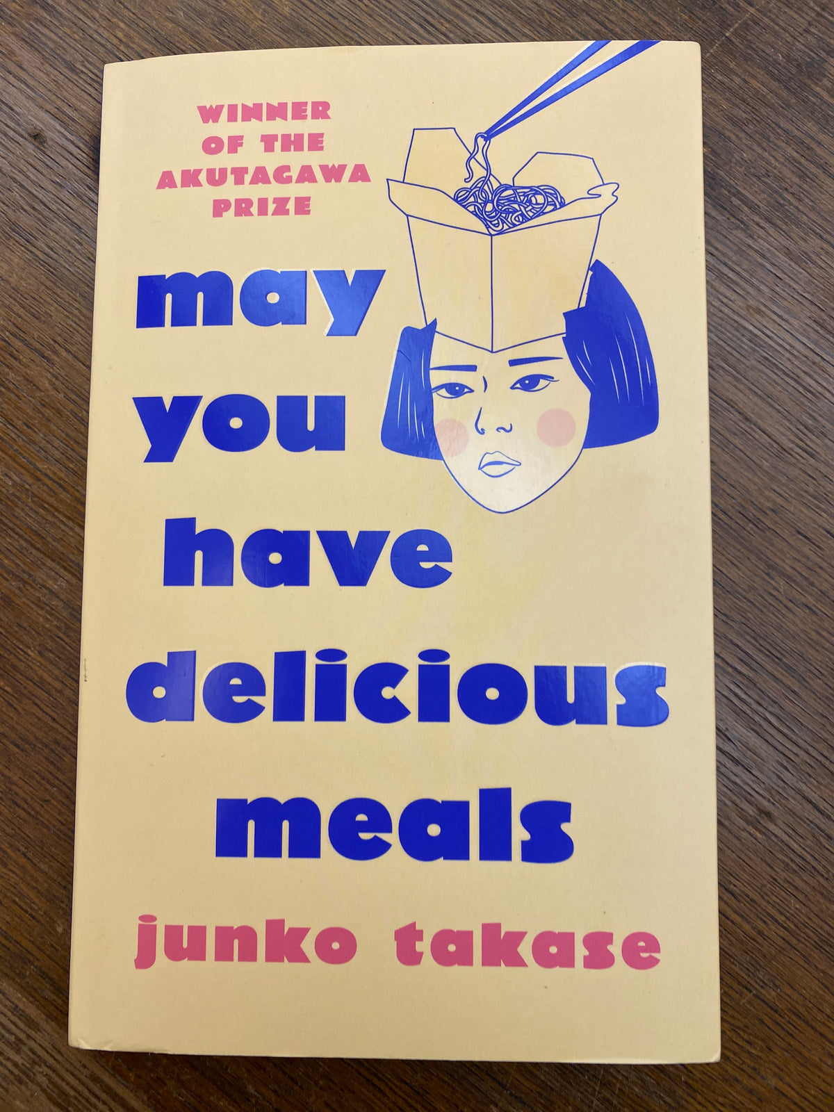 May You Have Delicious Meals by Junko Takase