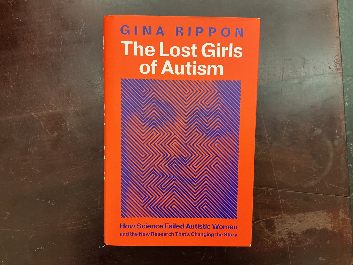 The Lost Girls of Autism by Gina Rippon
