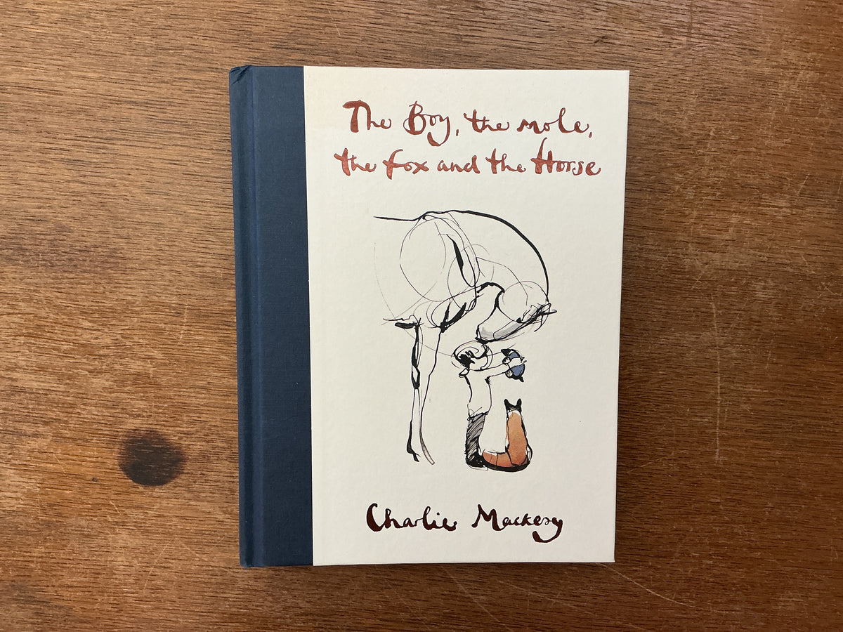 The Boy, the Mole, the Fox and the Horse by Charlie Mackesy