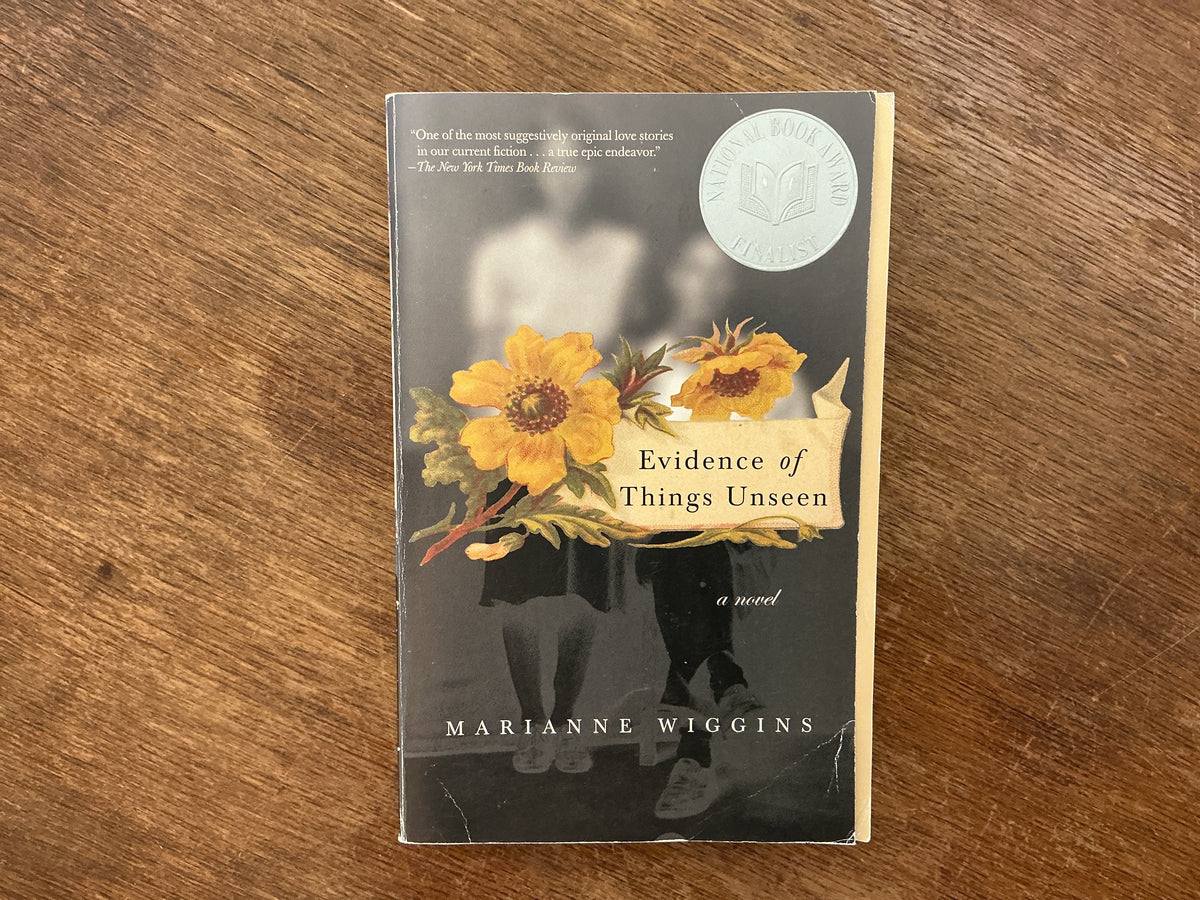 Evidence of Things Unseen by Marianne Wiggins