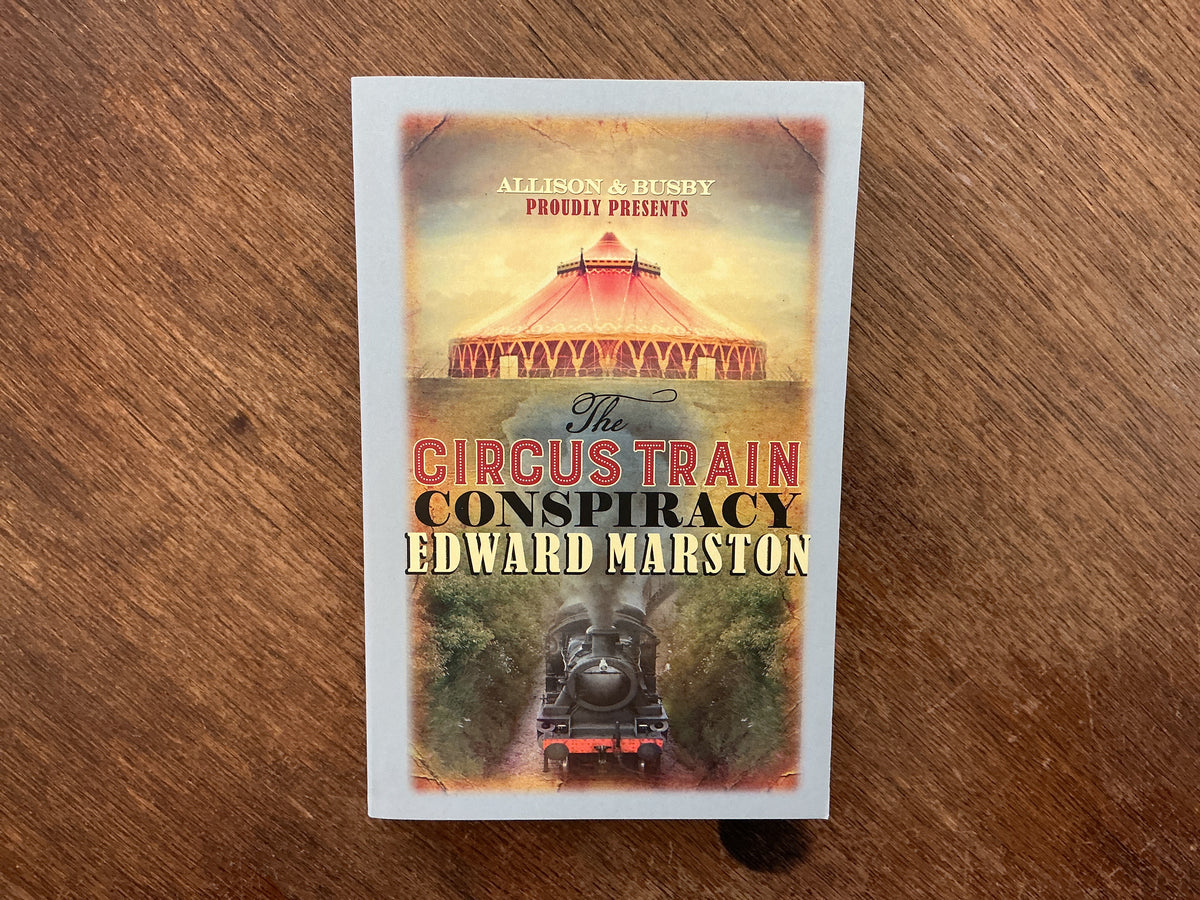 The Circus Train Conspiracy #14 (Railway Detective) by Edward Marston