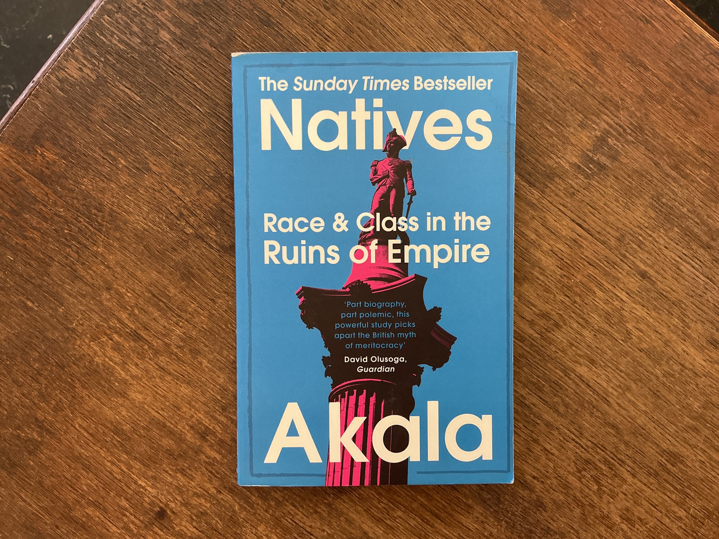 Natives: race and class in the ruins of empire by Alana